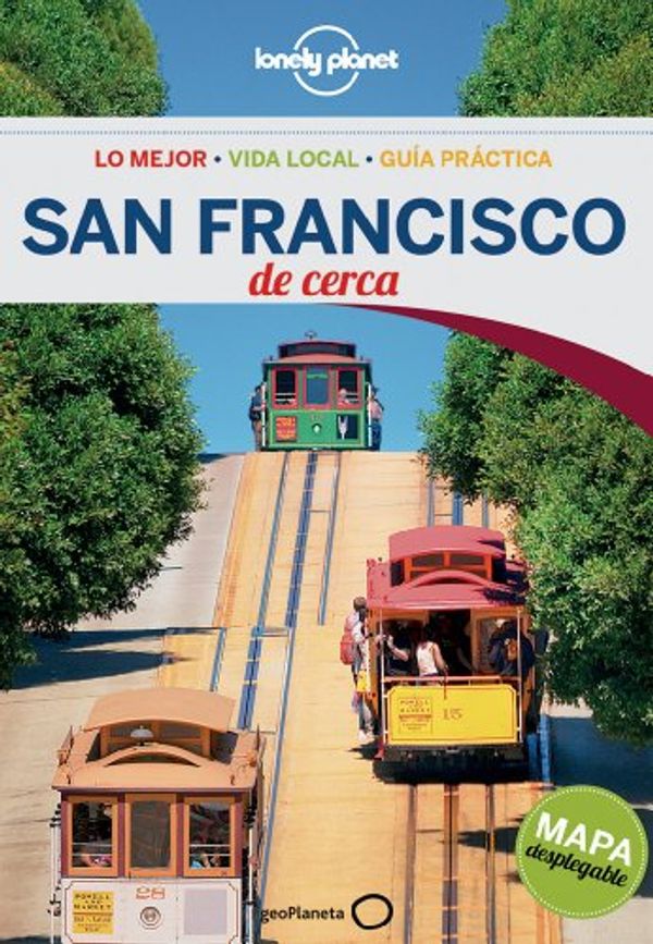Cover Art for 9788408126003, Lonely Planet San Francisco de Cerca by Unknown