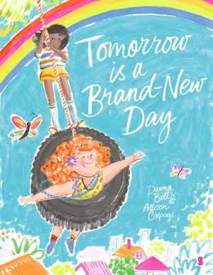 Cover Art for 9781950354306, Tomorrow Is a Brand-New Day by Davina Bell