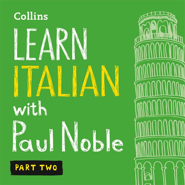 Cover Art for B004WDJAXY, Collins Italian with Paul Noble - Learn Italian the Natural Way, Part 2 by Unknown