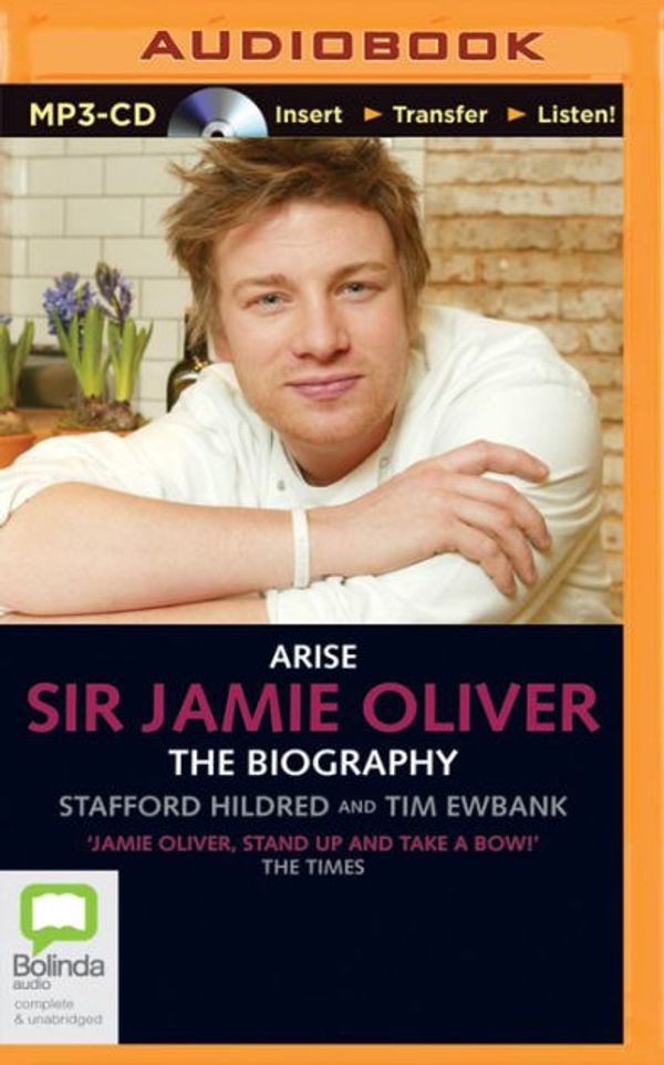 Cover Art for 9781489084873, Arise, Sir Jamie Oliver by Stafford Hildred