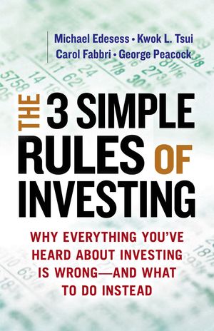 Cover Art for 9781626561625, The Three Simple Rules of Investing by Michael Edesess, Kwok L. Tsui, Carol Fabbri, George Peacock