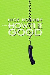 Cover Art for 9783462030273, How to be Good by Nick Hornby