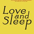 Cover Art for 9780575129757, Love and Sleep by John Crowley