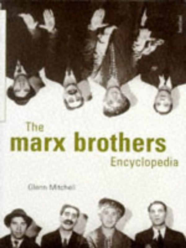 Cover Art for 9780713478389, The Marx Brothers Encyclopedia by Glenn Mitchell