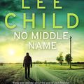 Cover Art for 9780857503770, No Middle Name by Lee Child