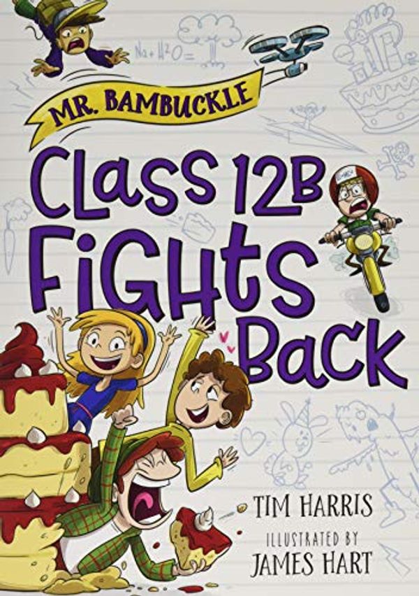 Cover Art for 0760789278679, Class 12B Fights Back by Tim Harris