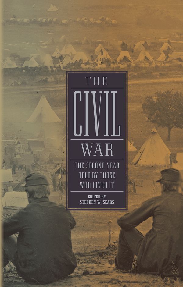 Cover Art for 9781598531442, The Civil War: The Second Year Told By Those Who Lived It (LOA #221) by Stephen W. Sears