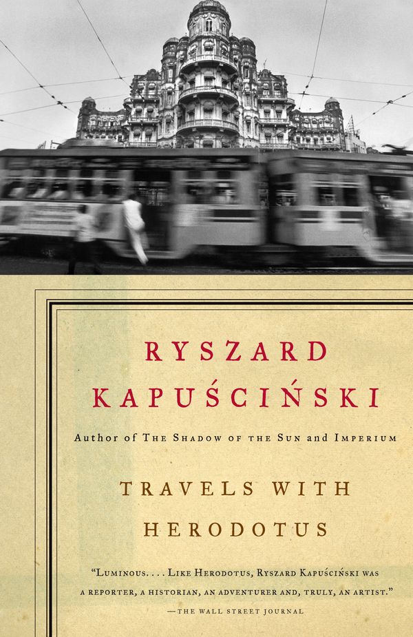 Cover Art for 9781400078783, Travels with Herodotus by Ryszard Kapuscinski