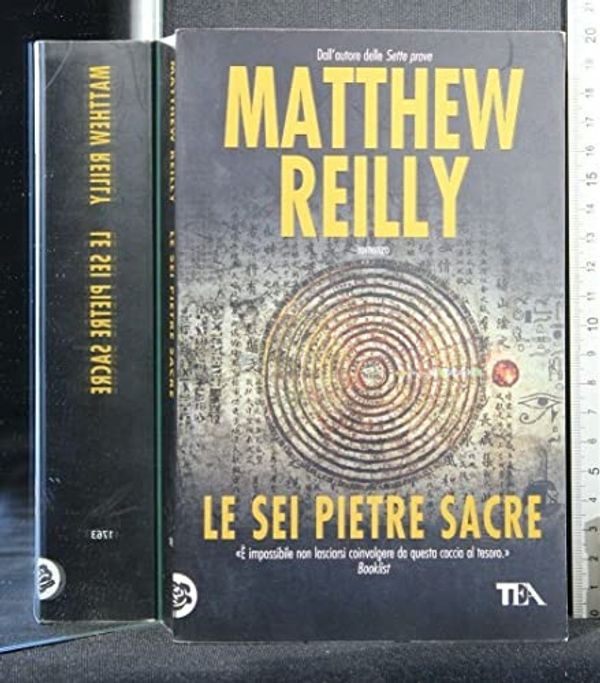 Cover Art for 9788850220687, Le sei pietre sacre by Matthew Reilly