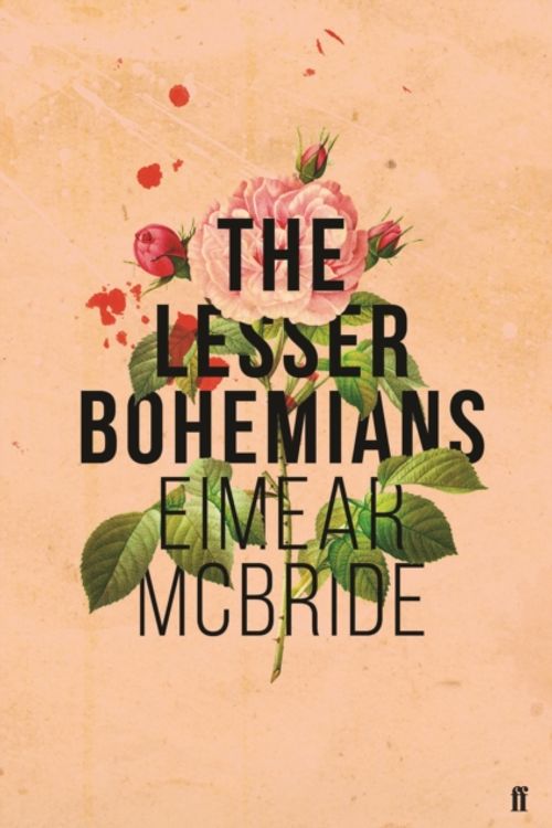 Cover Art for 9780571327850, The Lesser Bohemians by Eimear McBride