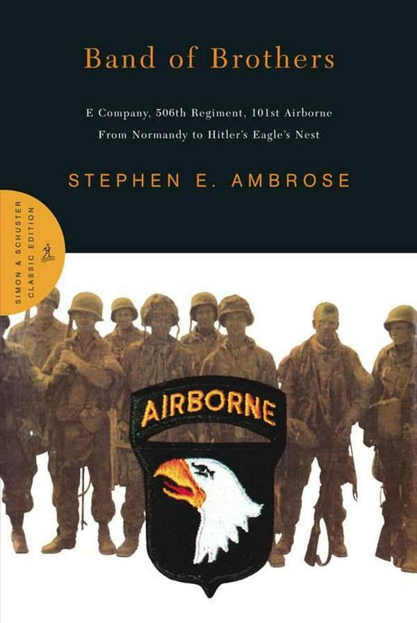 Cover Art for 9780743216388, Band of Brothers: E Company, 506th Regiment, 101st Airborne from Normandy to Hitler's Eagle's Nest (Hardcover) by Stephen E. Ambrose
