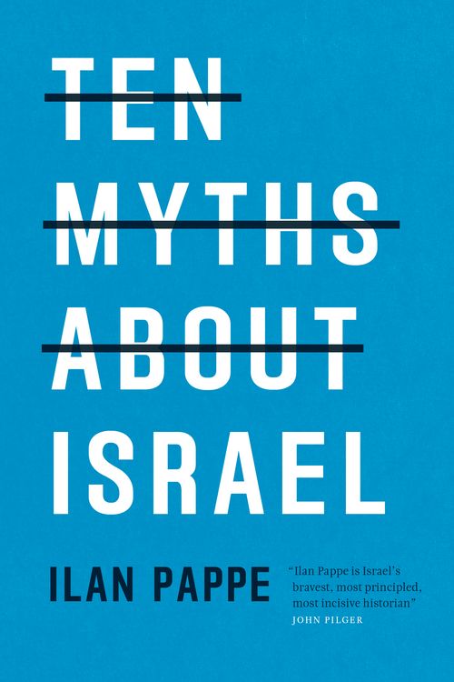Cover Art for 9781786630193, Ten Myths About Israel by Ilan Pappe