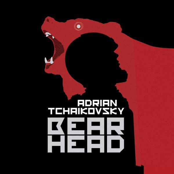 Cover Art for 9781800245556, Bear Head by Adrian Tchaikovsky