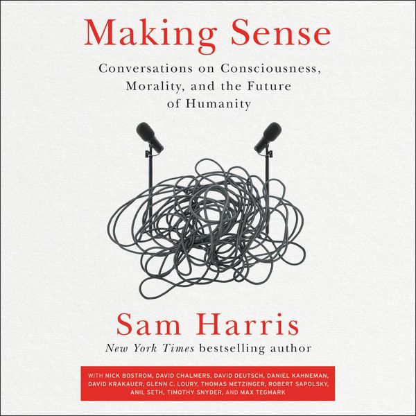 Cover Art for 9780063005402, Making Sense by Sam Harris, Sam Harris, David Chalmers, David Deutsch