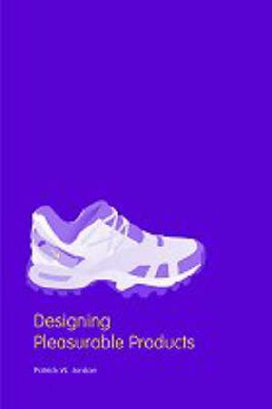 Cover Art for 9780415298872, Designing Pleasurable Products by Patrick W. Jordan