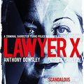 Cover Art for B07S6CQRYM, Lawyer X by Patrick Carlyon, Anthony Dowsley