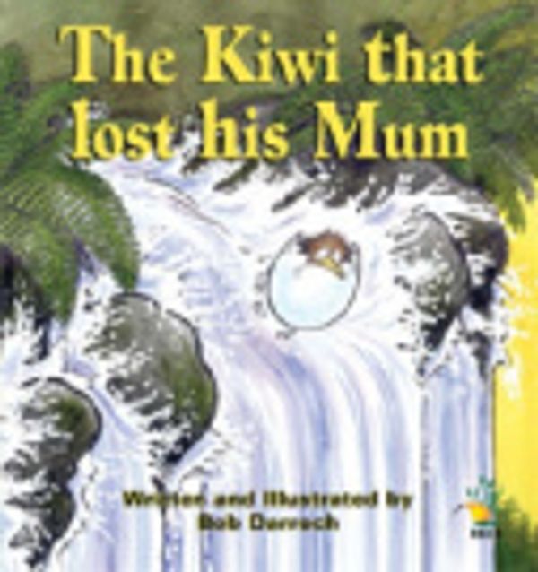 Cover Art for 9781869487461, Kiwi Who Lost His Mum by Bob Darroch