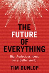 Cover Art for 9781742235646, The Future of Everything by Tim Dunlop