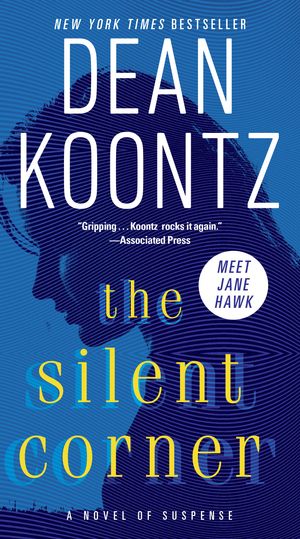 Cover Art for 9780345546791, The Silent Corner: A Novel of Suspense by Dean Koontz