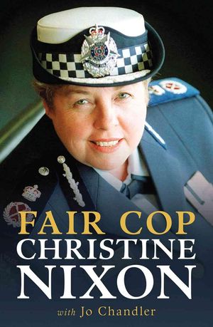 Cover Art for 9780522856859, Fair Cop by Christine Nixon