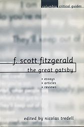 Cover Art for 9780231115353, F. Scott Fitzgerald: The Great Gatsby: Essays - Articles - Reviews by Nicolas Tredell