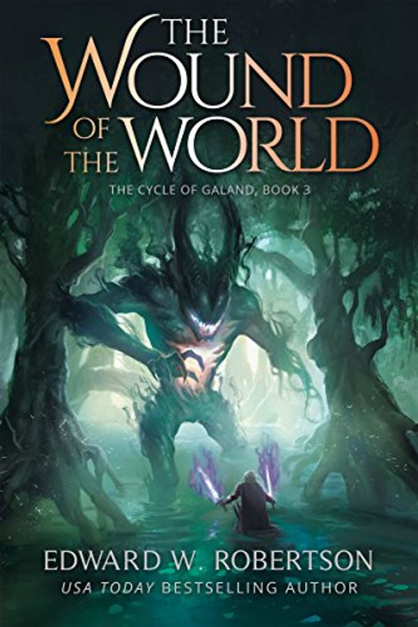 Cover Art for B01M31CD0W, The Wound of the World (The Cycle of Galand Book 3) by Edward W. Robertson