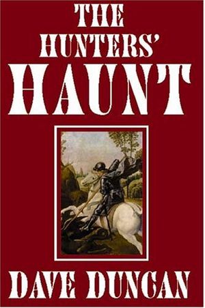 Cover Art for 9781585861149, The Hunters' Haunt by Dave Duncan