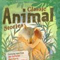 Cover Art for 9781848100312, Classic Animal Stories by Miles Kelly
