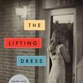 Cover Art for 9781101528761, The Lifting Dress by Lauren Berry