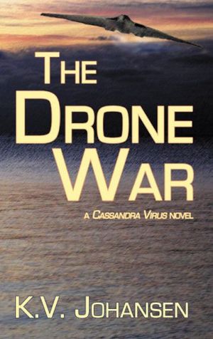 Cover Art for 9780973950526, The Drone War by K.V. Johansen