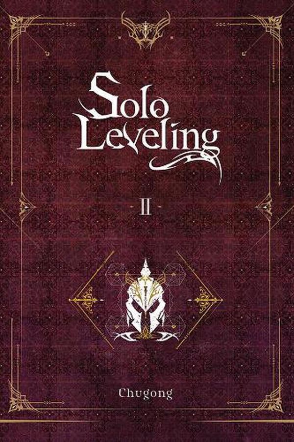 Cover Art for 9781975319298, Solo Leveling, Vol. 2 (light novel) (Solo Leveling (novel), 2) by Chugong