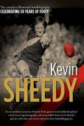 Cover Art for 9781925584431, Kevin SheedyThe illustrated autobiography by Kevin Sheedy