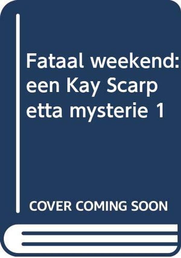 Cover Art for 9789024544011, Fataal Weekend by Patricia Cornwell