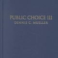 Cover Art for 9780521815468, Public Choice III by Dennis C. Mueller