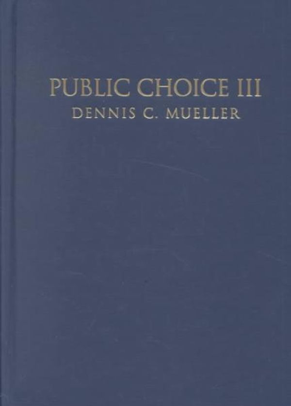 Cover Art for 9780521815468, Public Choice III by Dennis C. Mueller