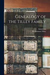 Cover Art for 9781015640788, Genealogy of the Tilley Family by Annymose