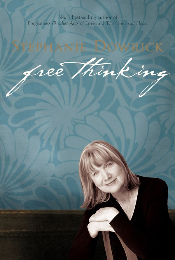 Cover Art for 9781741145205, Free Thinking by Stephanie Dowrick