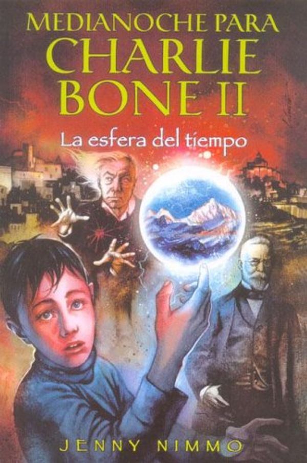 Cover Art for 9788466615204, Medianoche Para Charlie Bone 2: La Esfera del Tiempo / The Time Twister by Jenny Nimmo