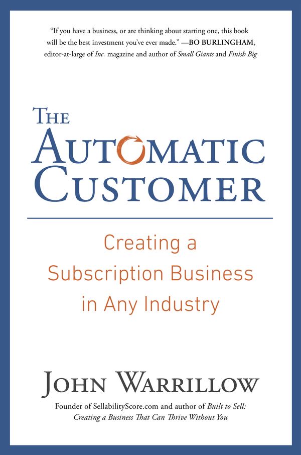 Cover Art for 9781591847465, The Automatic Customer by John Warrillow