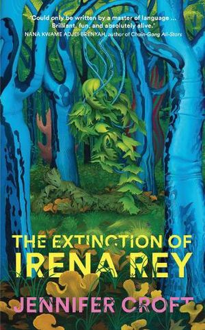 Cover Art for 9781915590121, The Extinction of Irena Rey by Jennifer Croft
