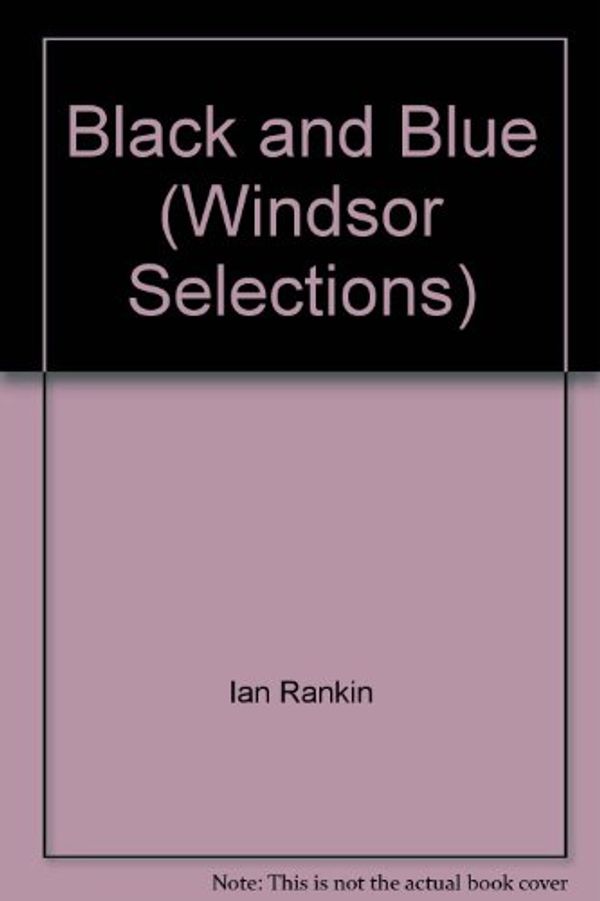 Cover Art for 9780754011453, Black and Blue (Windsor Selections) by Ian Rankin