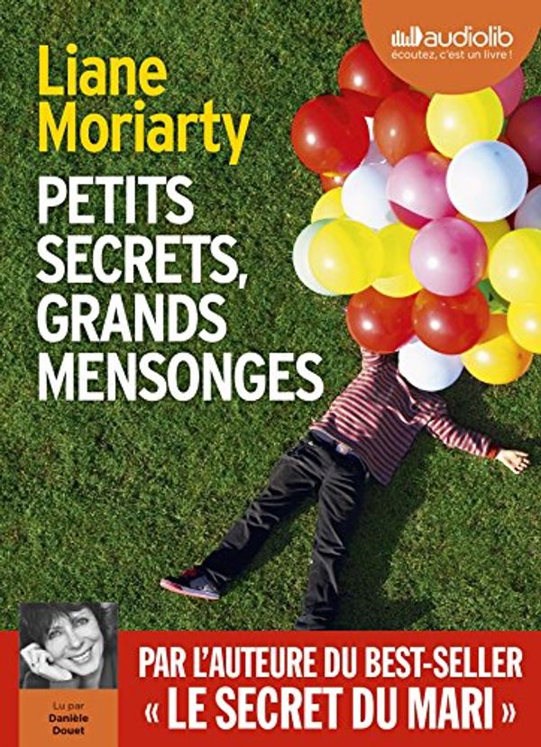 Cover Art for 9782367622859, Petits Secrets, Grands Mensonges by Liane Moriarty