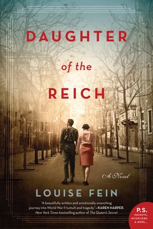 Cover Art for 9780062964052, Daughter of the Reich: A Novel by Louise Fein