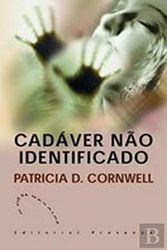 Cover Art for 9789722329088, Cadáver não Identificado (Portuguese Edition) by Patricia Cornwell