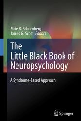 Cover Art for 9780387707037, The Little Black Book of Neuropsychology by Mike R. Schoenberg, J G Scott