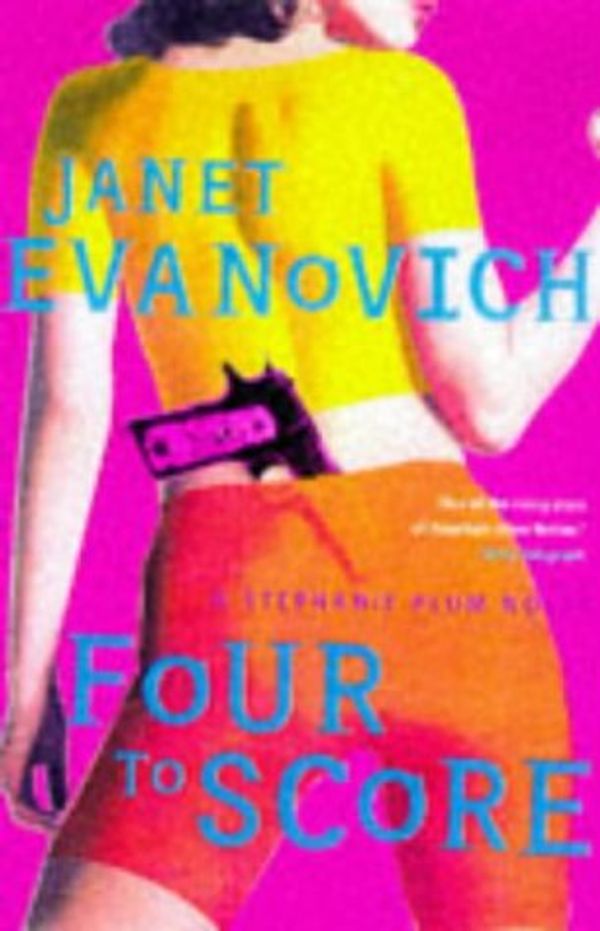 Cover Art for 9780333740248, Four to Score (A Stephanie Plum novel) Evanovich, Janet by Janet Evanovich