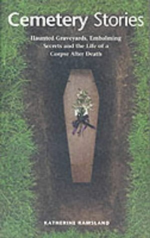 Cover Art for 9781904132028, Cemetery Stories by Katherine Ramsland