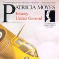 Cover Art for 9780805002706, Johnny Under Ground by Patricia Moyes