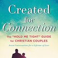 Cover Art for B01FRASDLA, Created for Connection: The "Hold Me Tight" Guide  for Christian Couples by Kenneth Sanderfer, Dr. Sue Johnson
