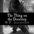 Cover Art for 9781500657062, The Thing on the Doorstep by H. P. Lovecraft